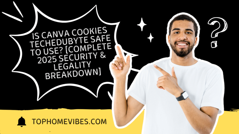 Is Canva Cookies Techedubyte Safe to Use [Complete 2025 Security & Legality Breakdown]